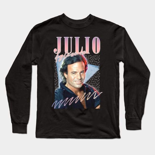 Julio Iglesias / Retro Style Fan Design Long Sleeve T-Shirt by DankFutura